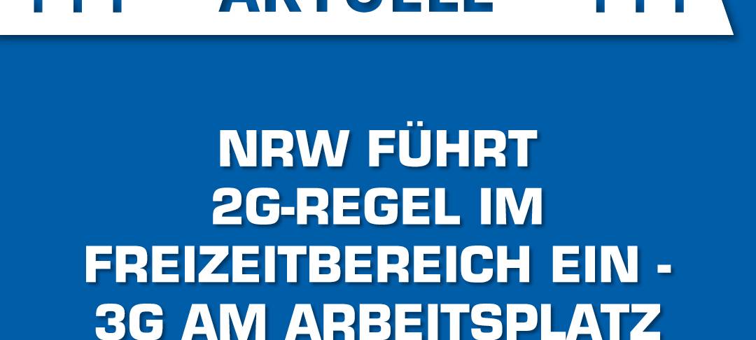 NRW: 2G-Regel wird eingeführt