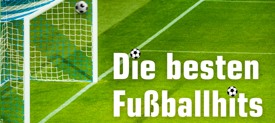 Fußballhits zum EM-Start