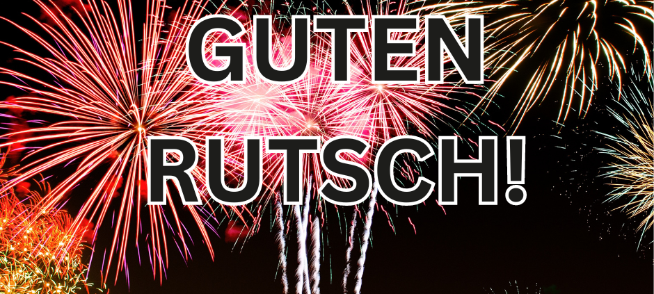 Guten Rutsch!
