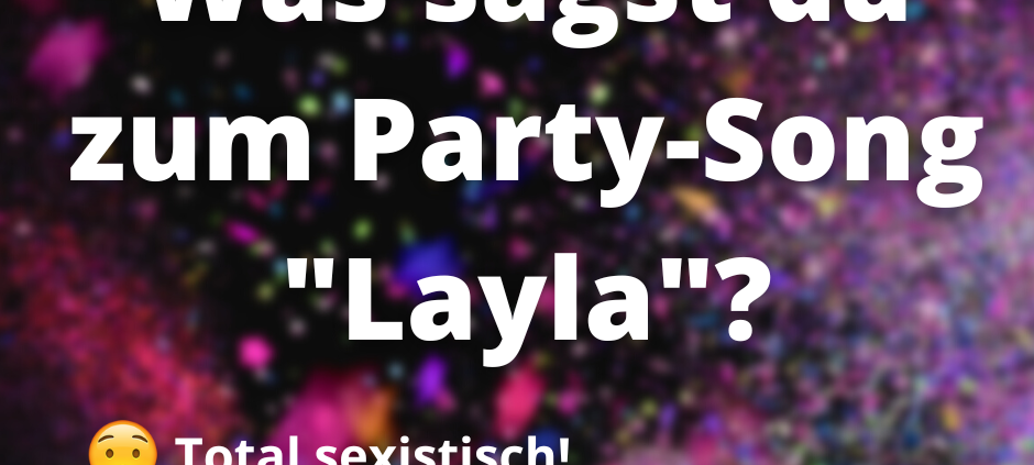 Umstrittener Sommersong: "Layla"