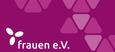 KREIS: 25 Jahre Frauen e.V.