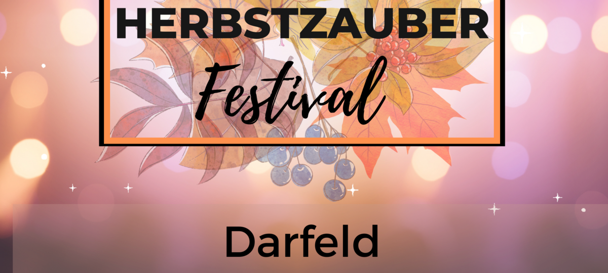 Feiert mit beim Herbstzauber Festival