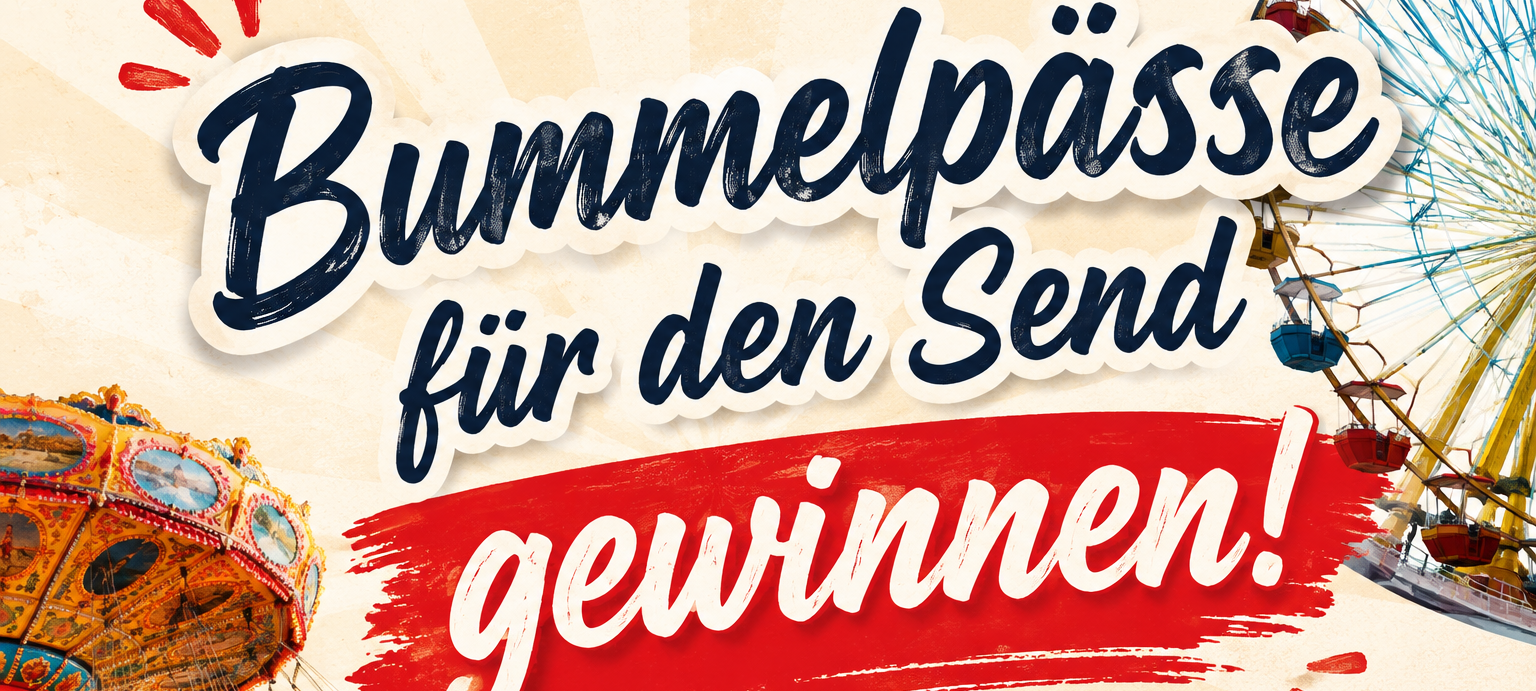 Tickets für den Send gewinnen!