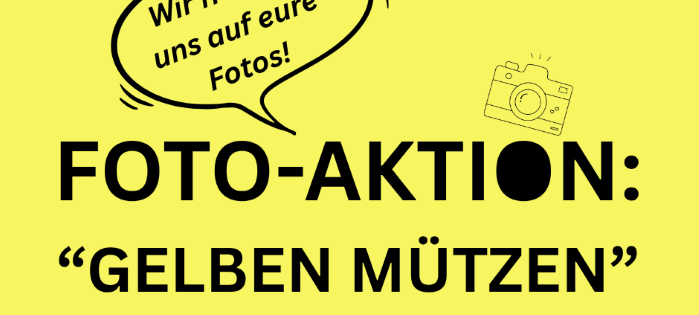 Foto-Aktion: GELBE MÜTZEN